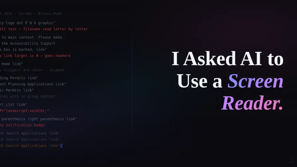 Blog post header image showing a simulated NVDA screen reader transcript with accessibility errors highlighted in red alongside the headline: I Asked AI to Use a Screen Reader.